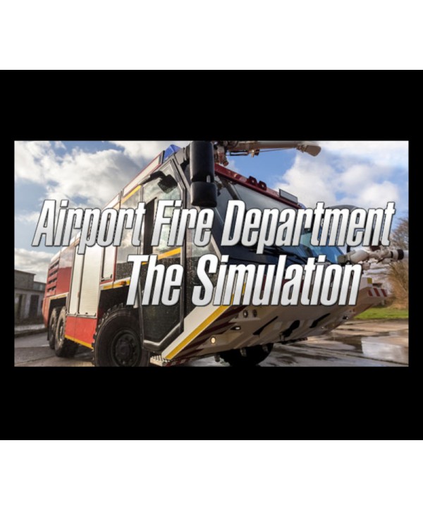 Airport Fire Department - The Simulation Steam Key GLOBAL